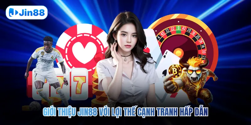 Giới Thiệu JIN88 - hình ảnh - jin88.gu.cc